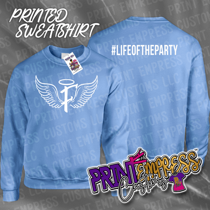 RESERVED - #LIFEOFTHEPARTY Hoodie/Sweatshirt - PRINT EMPRESS CUSTOMS LLC